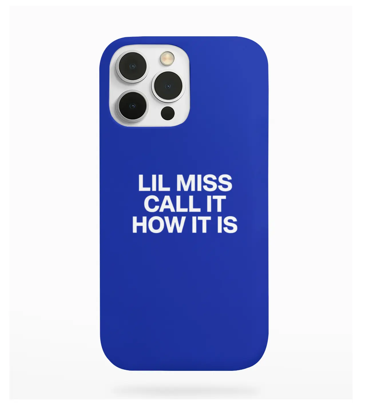 Lil Miss Call it How it is Case